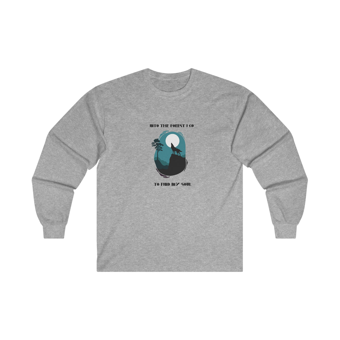 Into the forest I go T-Shirt | Long Sleeve T-Shirt | Let's Travel