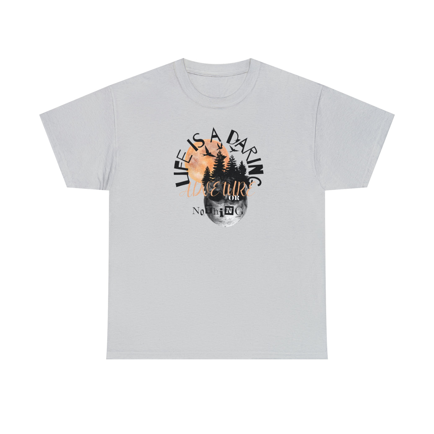 Life is a daring adventure or nothing Unisex Tee